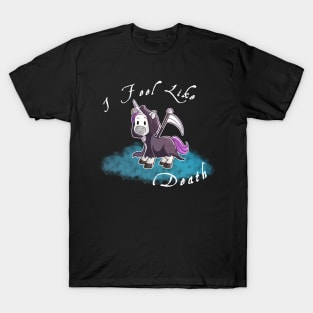 Grim Reaper Unicorn "I Feel like death" T-Shirt